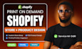 setup print on demand shopify store, shopify print on demand