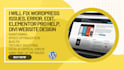 provide professional wordpress help and elementor fix