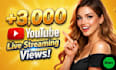 do organic youtube live stream video promotion for 3,000 views fast