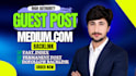write and publish news article on linkedin,com and medium,com premiun guest post