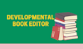 be your developmental book editor