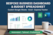 create bespoke excel spreadsheet, bespoke business dashboard, budget tracker