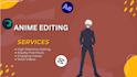 professionally edit your anime videos