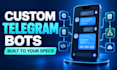 create a custom telegram bot with any functionality you need