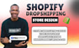 design shopify dropshipping store and market it for high sales conversion