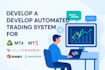 develop automated trading system for mt4, mt5, ninjatrader 8, ctrader, quantower