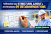 review your structural layout and provide detailed pe recommendations
