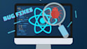 fix bugs and errors in your reactjs application quickly