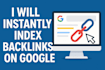 instantly index backlink on google