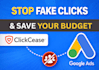 stop fake clicks and protect your google ads budget using clickcease