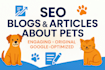 write SEO optimized blog and articles on pets