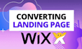 design a converting wix landing page