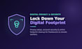 set up your digital privacy, security, and online footprint cleanup