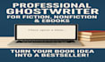 be your book writer ebook ghostwriter ebook writer ghostwriter kdp ghostwriting