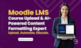 upload, design and format moodle lms courses using ai