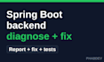 diagnose and fix bugs in your java spring boot backend api