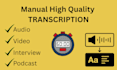 do accurate transcription for audio or video