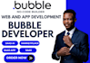 develop a custom bubble io website, bubble app, saas ai website, saas app