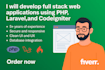 create full stack websites using PHP, codeigniter, laravel and reactjs