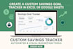 create a custom savings goal tracker in excel or google sheets for budgeting