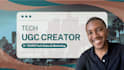 be your male tech ugc creator