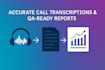 transcribe and summarize calls with QA insights