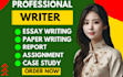 do essay writing, case study analysis, research and summary, paper and report