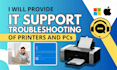 provide remote IT support and fix your PC or printer issues