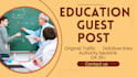 bulid education guest post, link insertion on high da edu websites