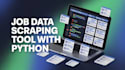 create job data scraping tools using python