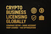 provide crypto business licensing globally