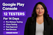 provide 12 testers app tasting google play console closed testing