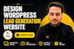 design wordpress leads generation website, webpage to collect leads