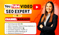 grow your youtube channel with expert video SEO and channel management