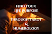 reveal your life purpose using numerology and tarot