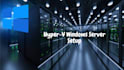 install and configure windows server vm on hyperv