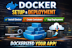 install docker, create containers and deploy your application