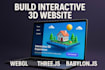 build interactive 3d website, webgl 3d animated website, threejs gsap babylonjs