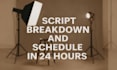 provide script breakdown and shooting schedule in 24hour