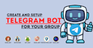 setup your telegram group or channel with bots