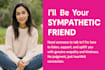 be your sympathetic friend
