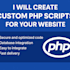 create custom PHP scripts for your website