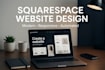 design, build, or redesign your modern squarespace website