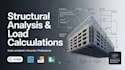 standard structural analysis and load calculations for your building projects