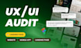 do your professional best UI UX audit for website and mobile app