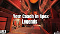 be your apex legends coach