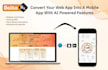 convert your website or web app into a ai based mobile app