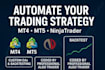build, backtest automated trading strategies for mql5, ninjatrader