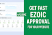 help you get fast ezoic approval for your website