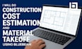 do construction cost estimation and material takeoff using bluebeam